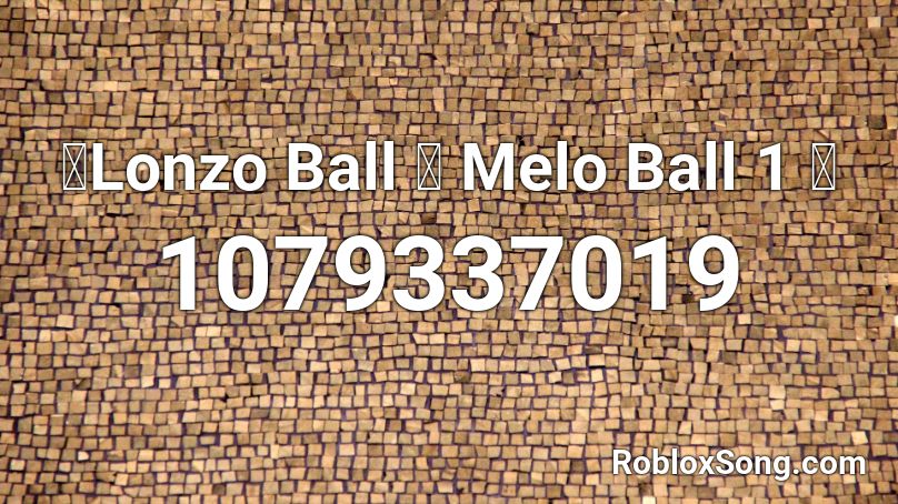 🔥Lonzo Ball 🔥 Melo Ball 1 🔥 Roblox ID