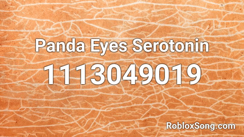 Panda Eyes  Serotonin Roblox ID