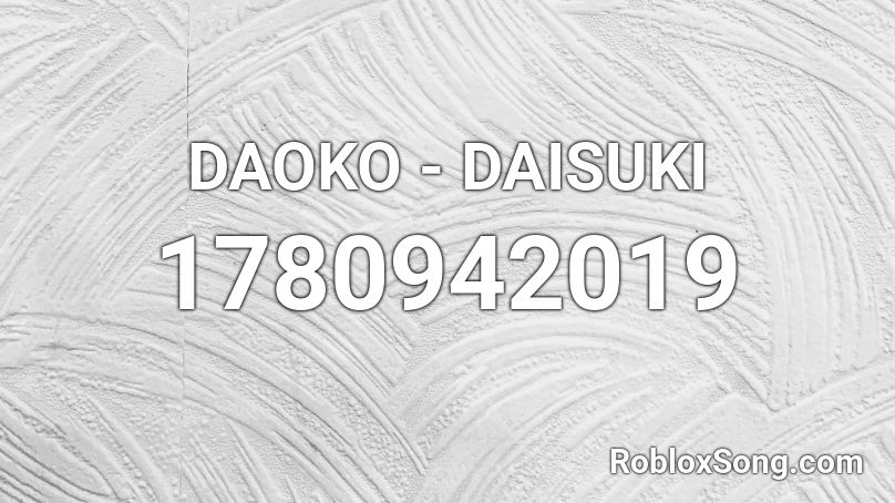 DAOKO - DAISUKI Roblox ID