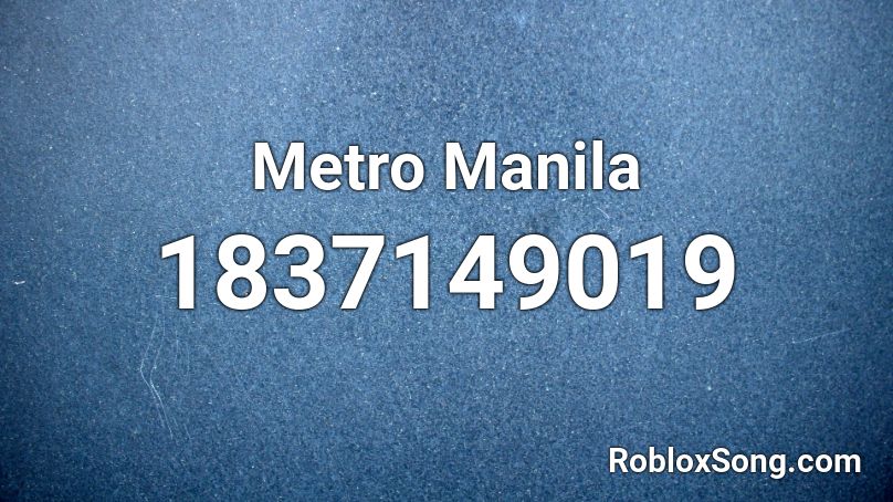 Metro Manila Roblox ID