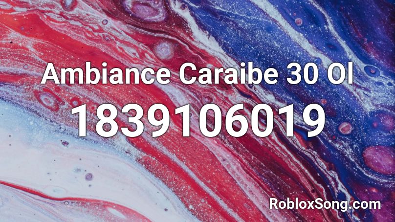 Ambiance Caraibe 30 Ol Roblox ID