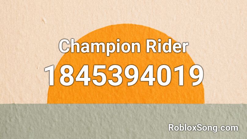 Champion Rider Roblox ID