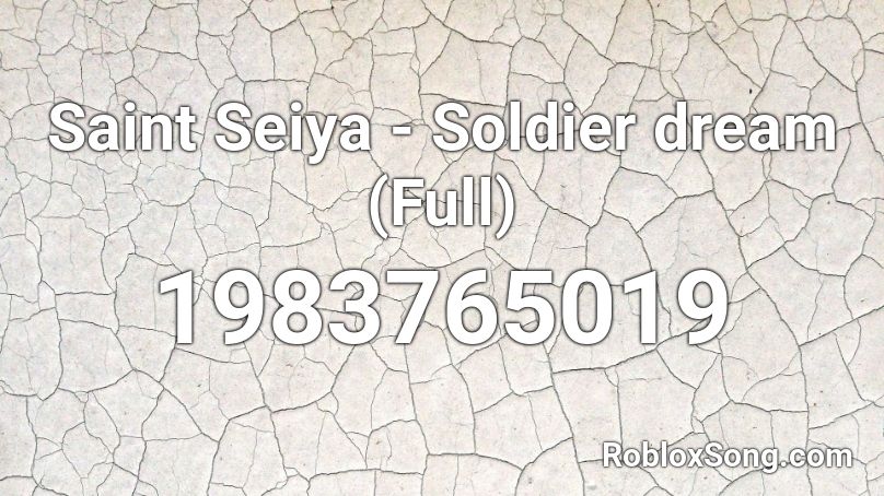 Saint Seiya - Soldier dream (Full) Roblox ID