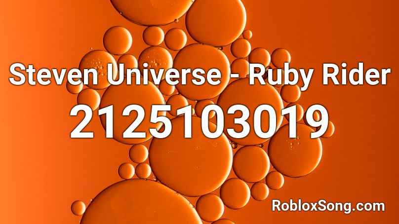 Steven Universe Ruby Rider Roblox Id Roblox Music Codes - steven universe roblox id codes