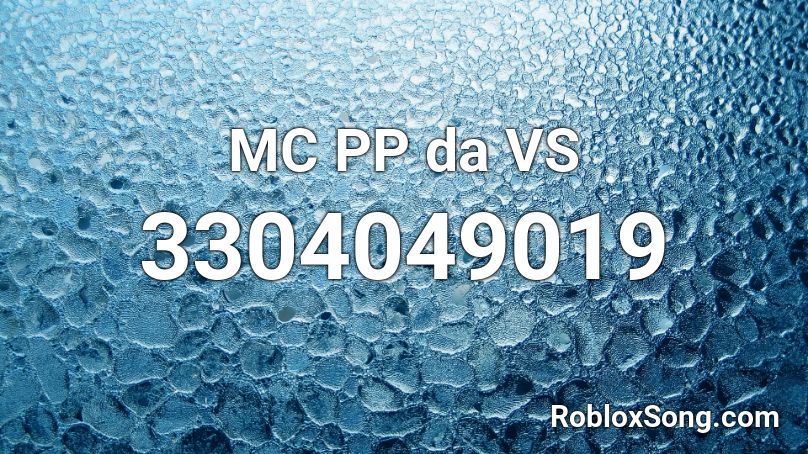 MC PP da VS Roblox ID