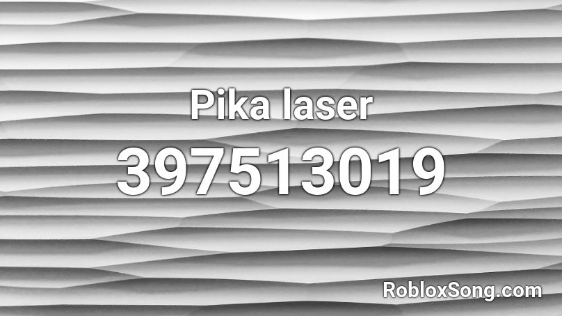 Pika laser Roblox ID