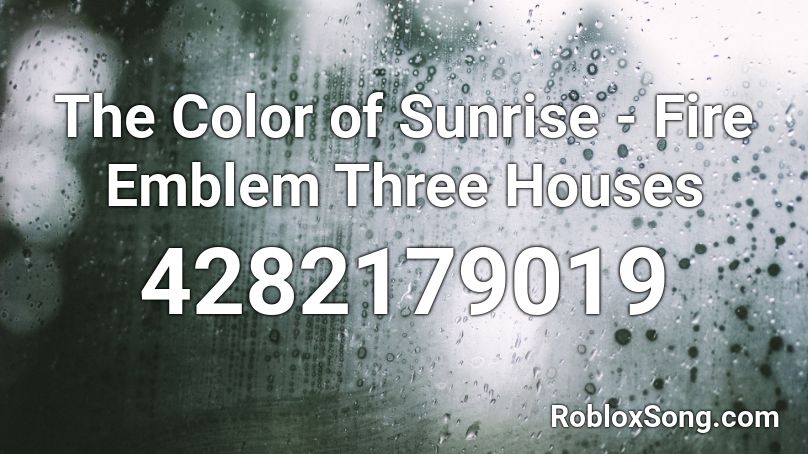 The Color of Sunrise - Fire Emblem Three Houses Roblox ID