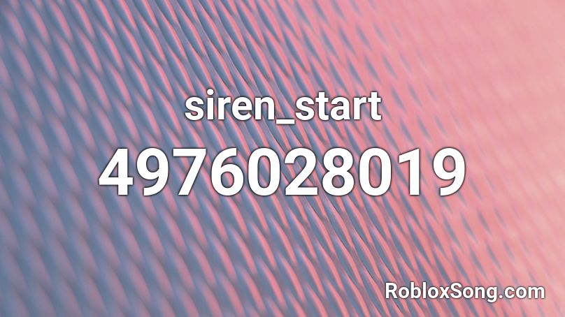 siren_start Roblox ID