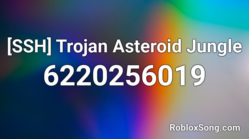 [SSH] Trojan Asteroid Jungle Roblox ID