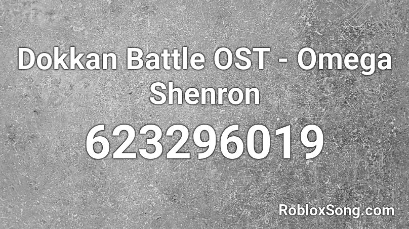 Dokkan Battle OST - Omega Shenron Roblox ID