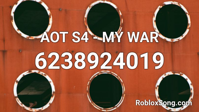 Aot S4 My War Roblox Id Roblox Music Codes - roblox attack on titan code