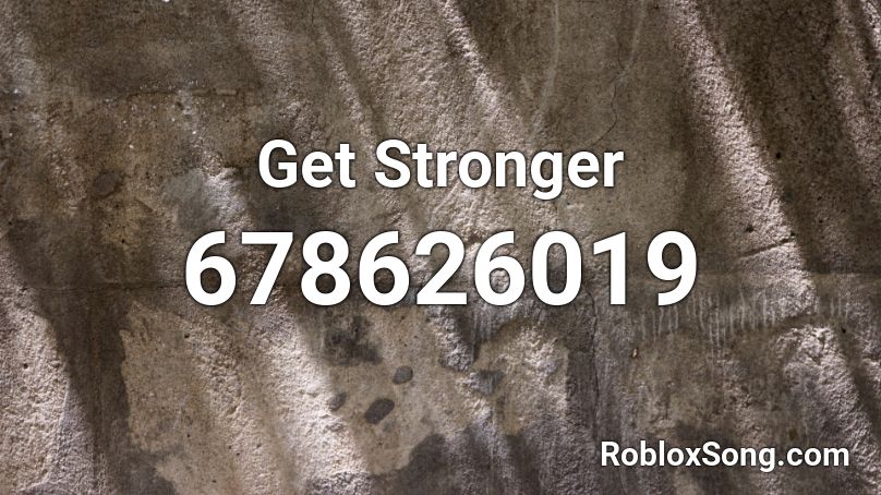 Get Stronger Roblox ID