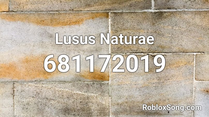 Lusus Naturae Roblox ID