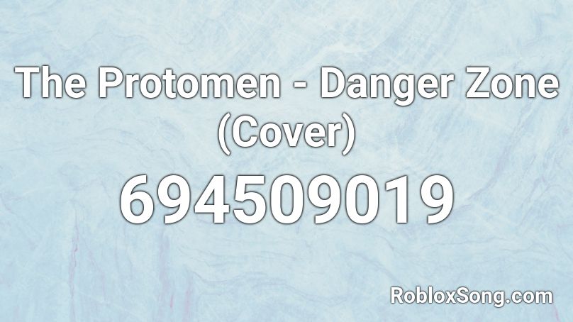 The Protomen - Danger Zone (Cover) Roblox ID