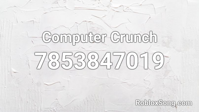 Computer Crunch Roblox ID