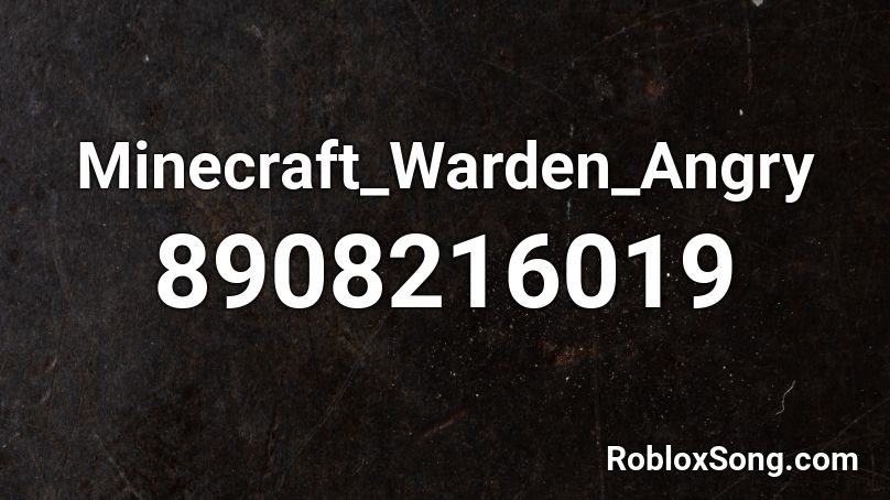 Minecraft_Warden_Angry Roblox ID