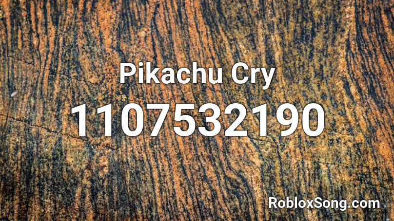 Pikachu Cry Roblox ID