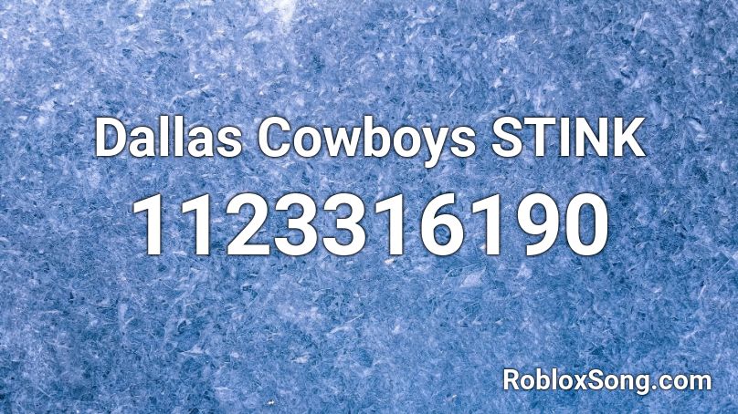 Dallas Cowboys STINK Roblox ID