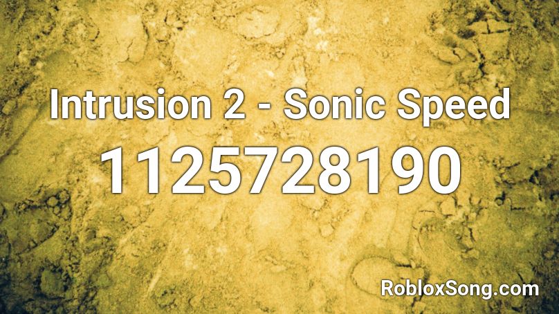 Intrusion 2 - Sonic Speed Roblox ID