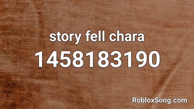 story fell chara Roblox ID