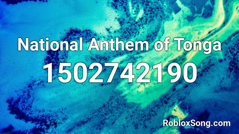 National Anthem of Tonga Roblox ID