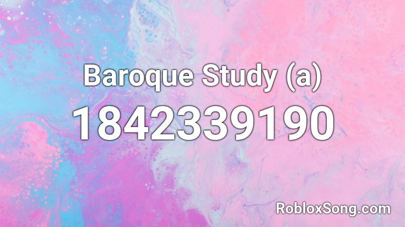 Baroque Study (a) Roblox ID