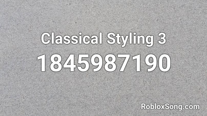 Classical Styling 3 Roblox ID