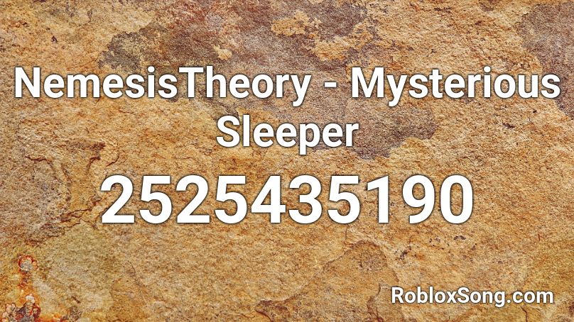 NemesisTheory - Mysterious Sleeper Roblox ID