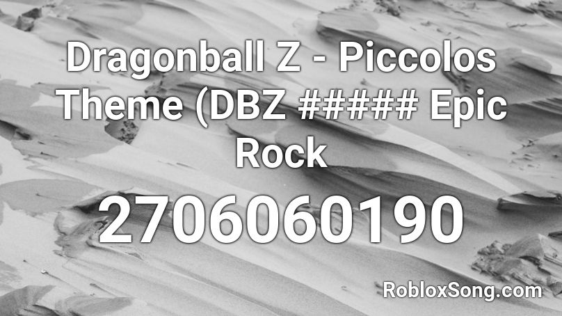Dragonball Z - Piccolos Theme (DBZ ##### Epic Rock Roblox ID