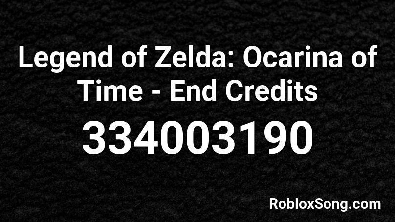 Legend of Zelda: Ocarina of Time - End Credits Roblox ID
