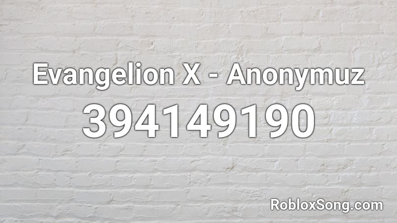 Evangelion X - Anonymuz Roblox ID