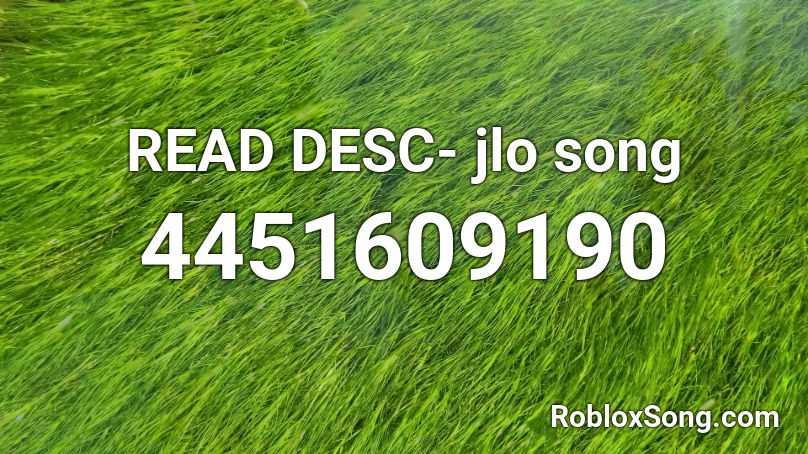 READ DESC- jlo song Roblox ID