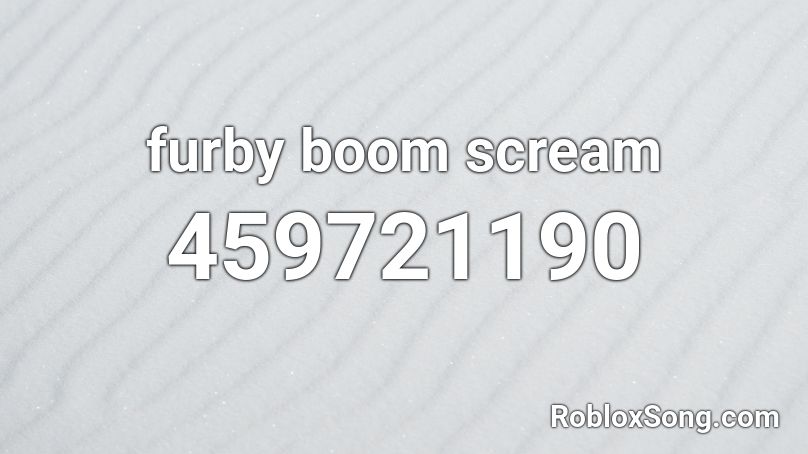 furby boom scream Roblox ID