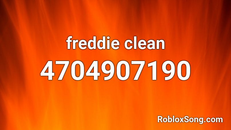 freddie clean Roblox ID