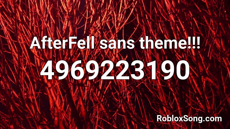 AfterFell sans theme!!! Roblox ID
