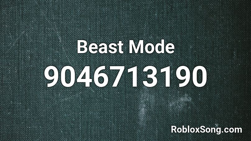 Beast Mode Roblox ID