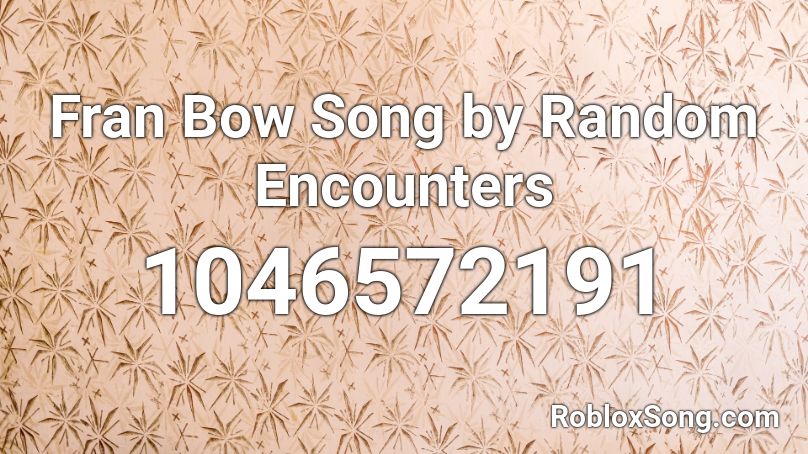 Fran Bow Song by Random Encounters Roblox ID