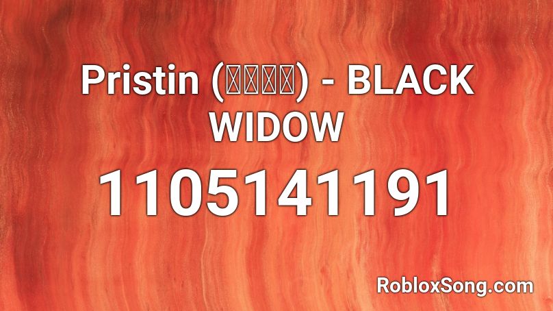 Pristin (프리스틴) - BLACK WIDOW Roblox ID