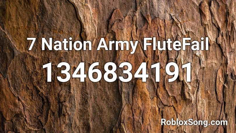 7 Nation Army FluteFail Roblox ID