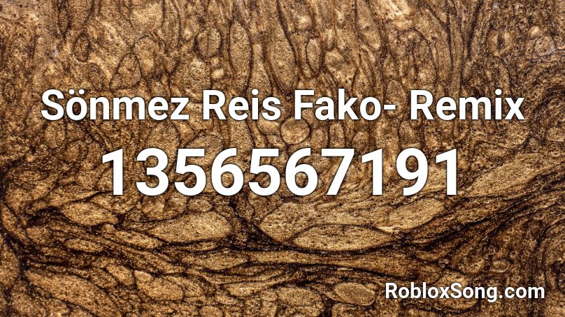 Sönmez Reis Fako- Remix Roblox ID