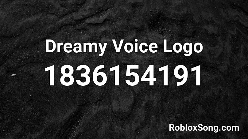 Dreamy Voice Logo Roblox ID