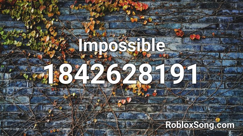 Impossible Roblox ID