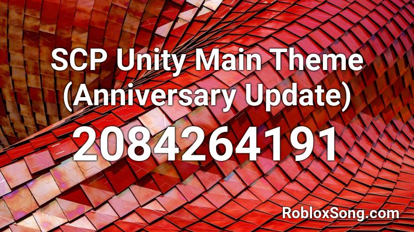 SCP Unity Main Theme (Anniversary Update) Roblox ID