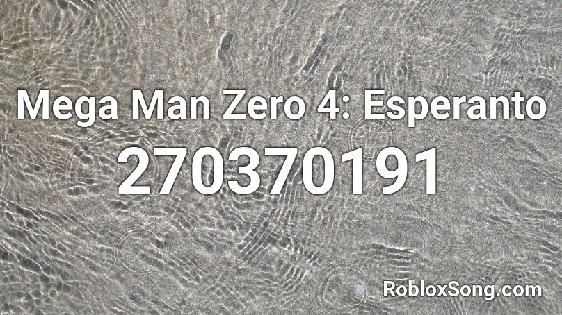Mega Man Zero 4: Esperanto Roblox ID