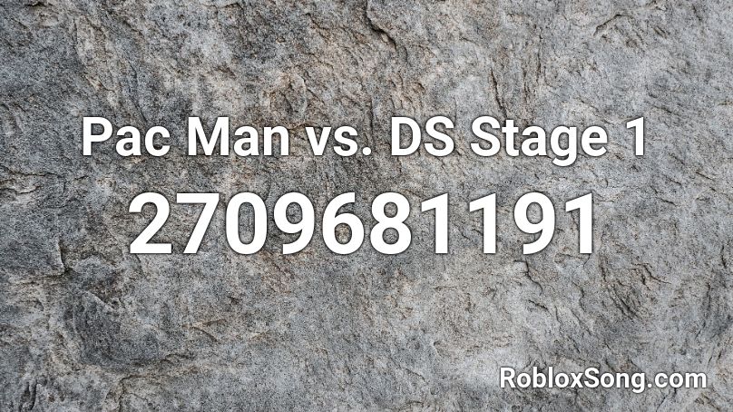 Pac Man vs. DS Stage 1 Roblox ID