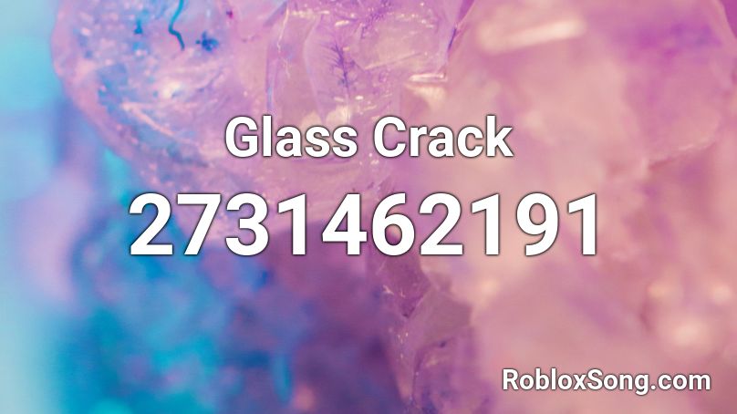 Glass Crack Roblox ID