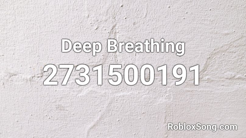 Deep Breathing Roblox ID