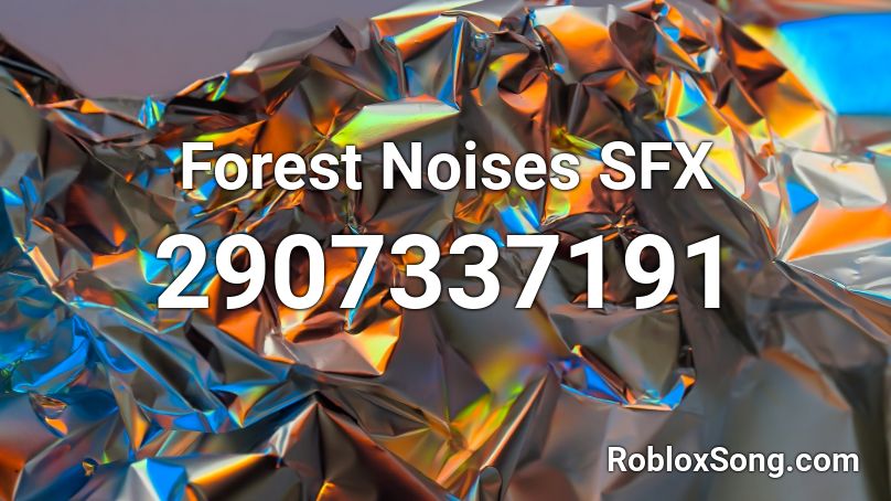 Forest Noises SFX Roblox ID