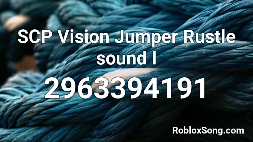 SCP Vision Jumper Rustle sound I Roblox ID