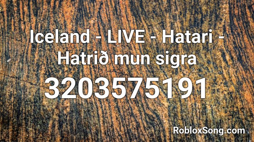 Iceland - LIVE - Hatari - Hatrið mun sigra Roblox ID